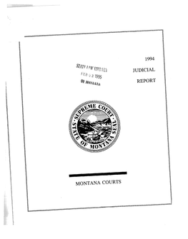 Montana Courts Annual Report of the Montana Judicial System Calendar Year 1994
