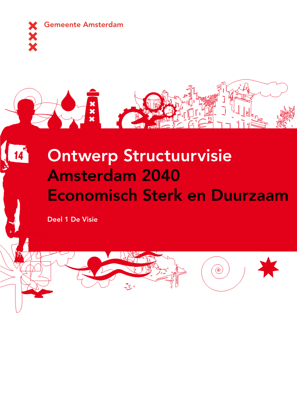 Ontwerp Structuurvisie Amsterdam 2040 Economisch Sterk En Duurzaam