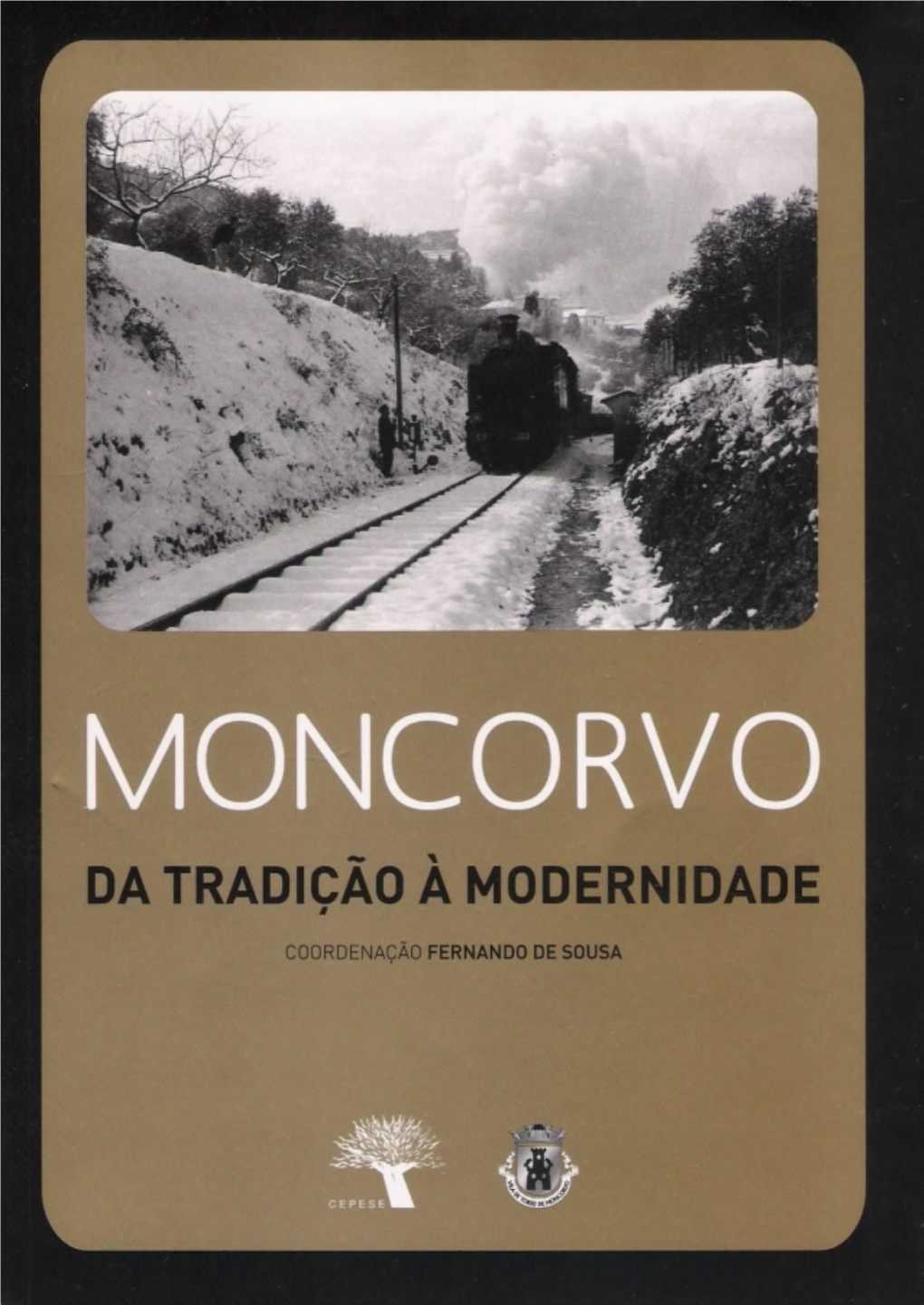 Moncorvo. Da Tradição À Modernidade