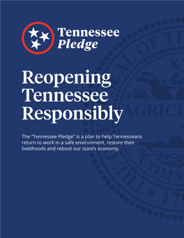 Tennessee Pledge” Is a Plan to Help Tennesseans Return to Work in a Safe Environment, Restore Their Livelihoods and Reboot Our State’S Economy