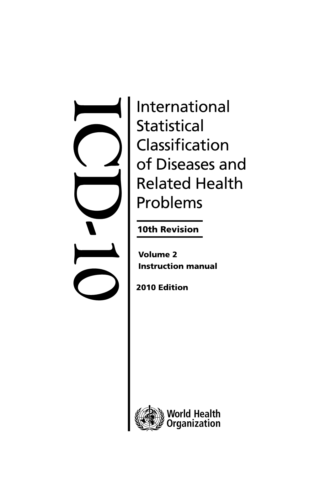 ICD-10 International Statistical Classification of Diseases and Related Health Problems