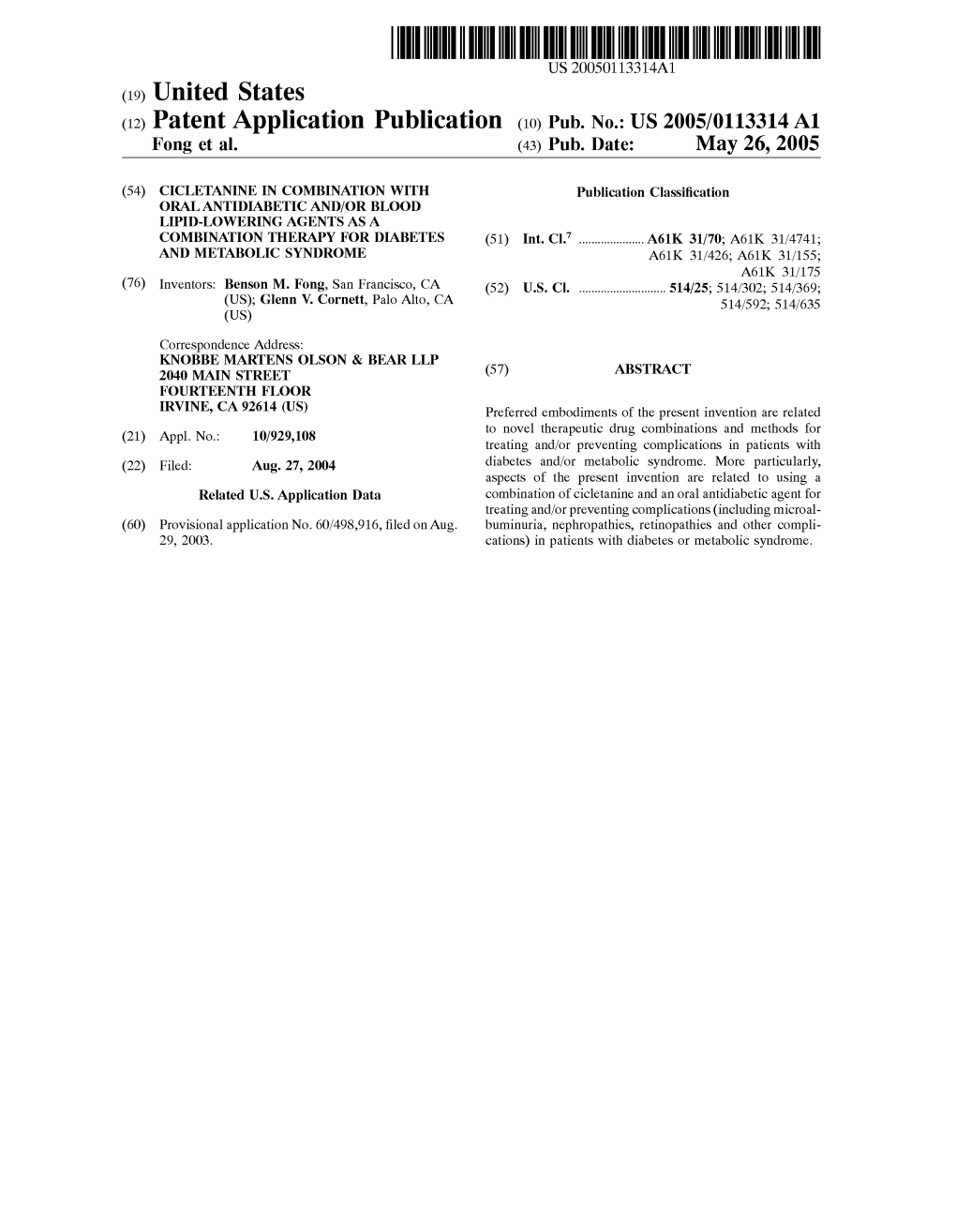 (12) Patent Application Publication (10) Pub. No.: US 2005/0113314 A1 Fong Et Al