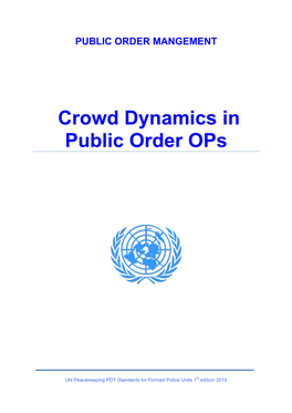 Crowd Dynamics in Public Order Ops