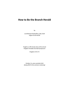 How to Be the Branch Herald