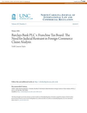 Barclays Bank PLC V. Franchise Tax Board: the Need for Judicial Restraint in Foreign Commerce Clause Analysis Todd Cameron Taylor