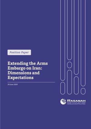 Extending the Arms Embargo on Iran: Dimensions and Expectations