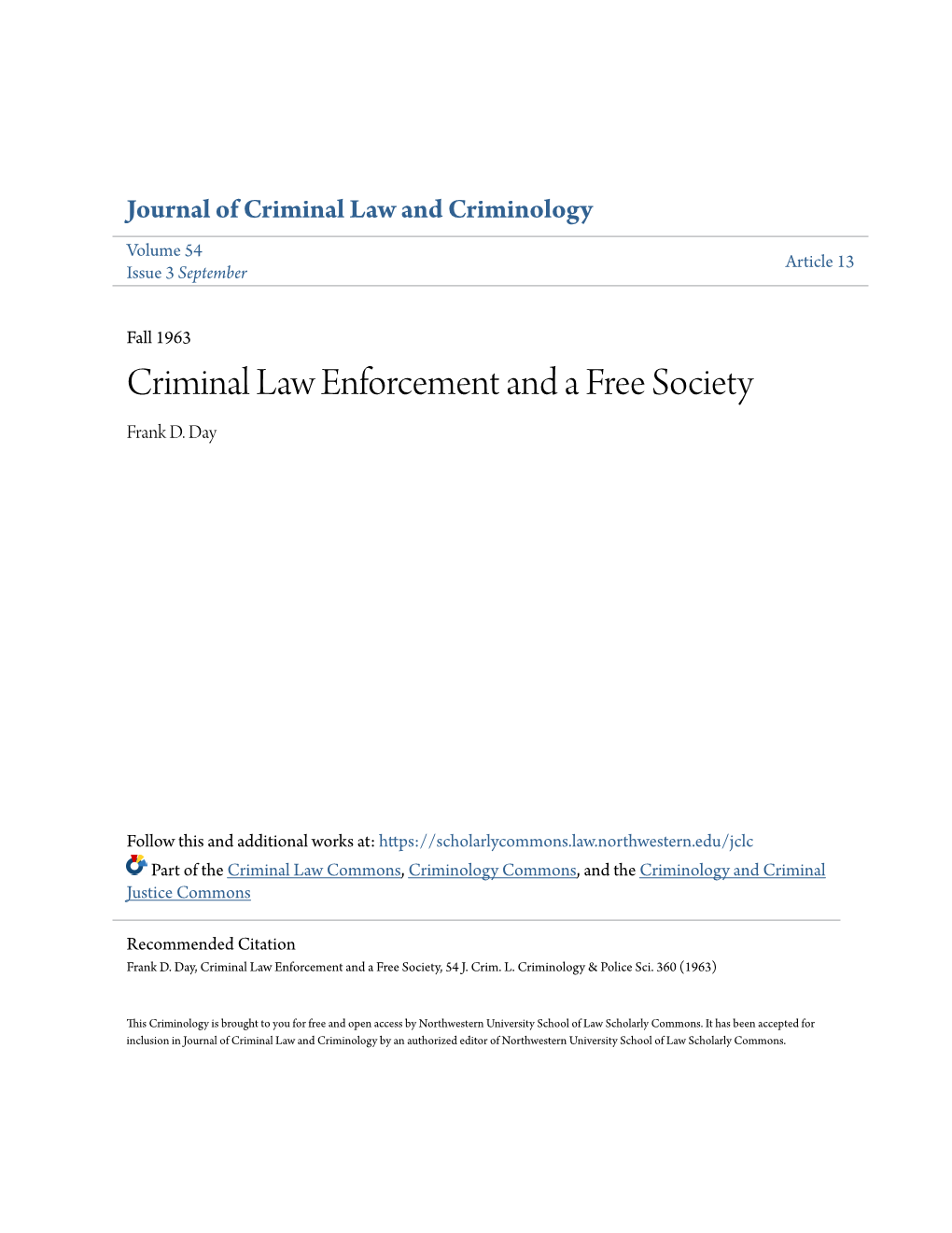 Criminal Law Enforcement and a Free Society Frank D