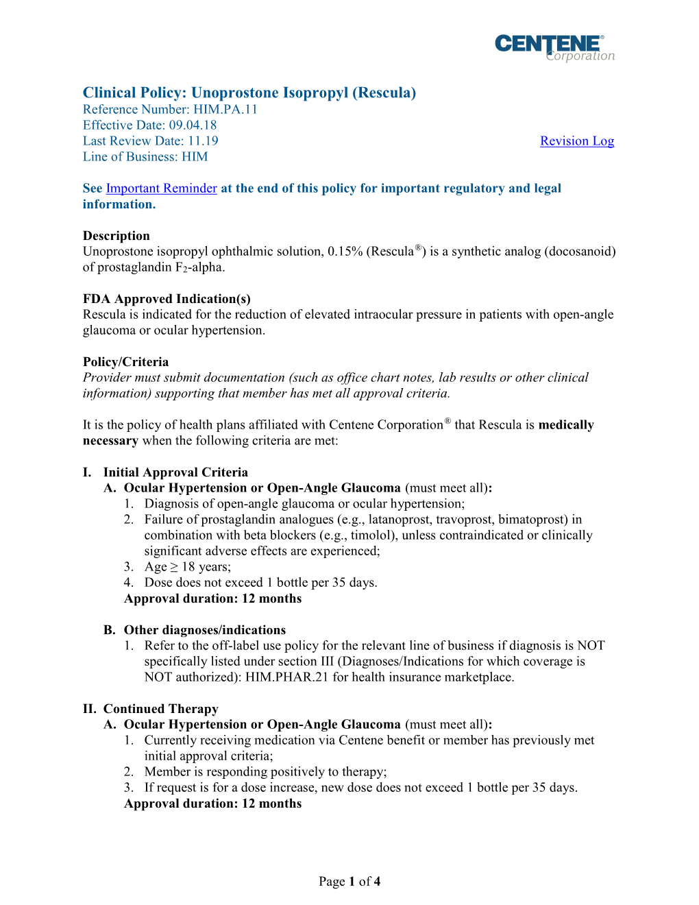 Unoprostone Isopropyl (Rescula) Reference Number: HIM.PA.11 Effective Date: 09.04.18 Last Review Date: 11.19 Revision Log Line of Business: HIM