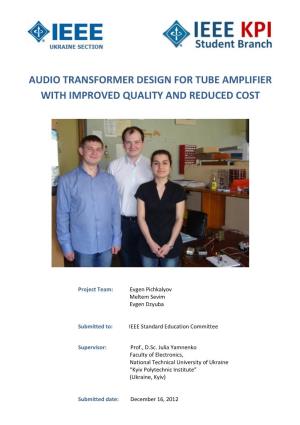 Audio Transformer Design for Tube Amplifier with Improved Quality and Reduced Cost