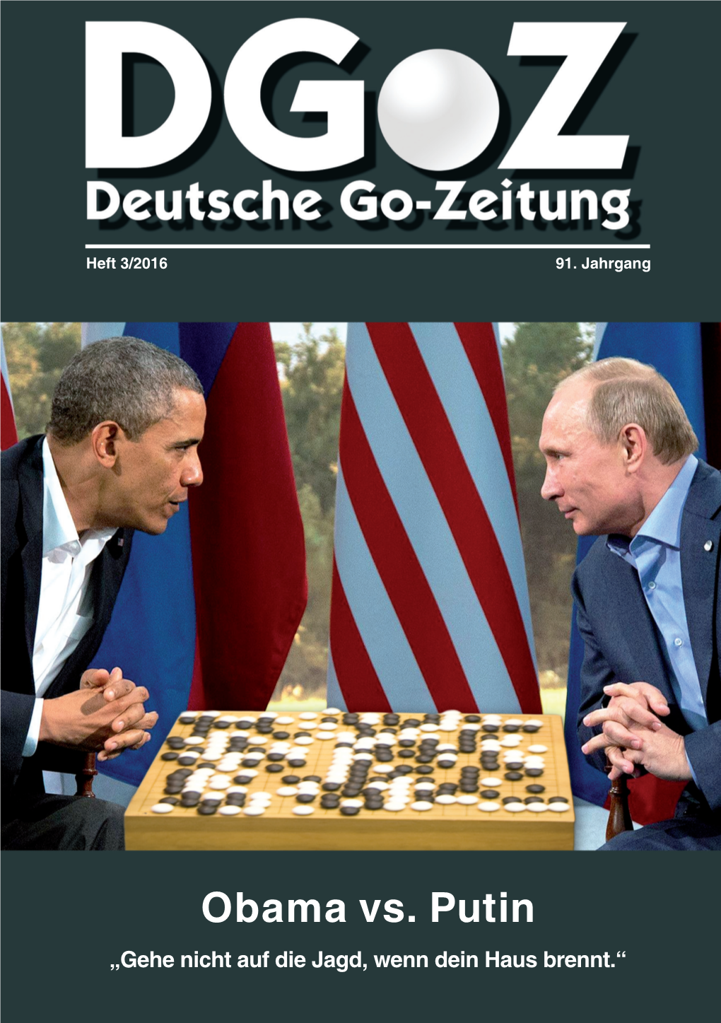 Obama Vs. Putin „Gehe Nicht Auf Die Jagd, Wenn Dein Haus Brennt.“