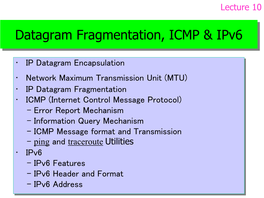 Datagram Fragmentation, ICMP & Ipv6