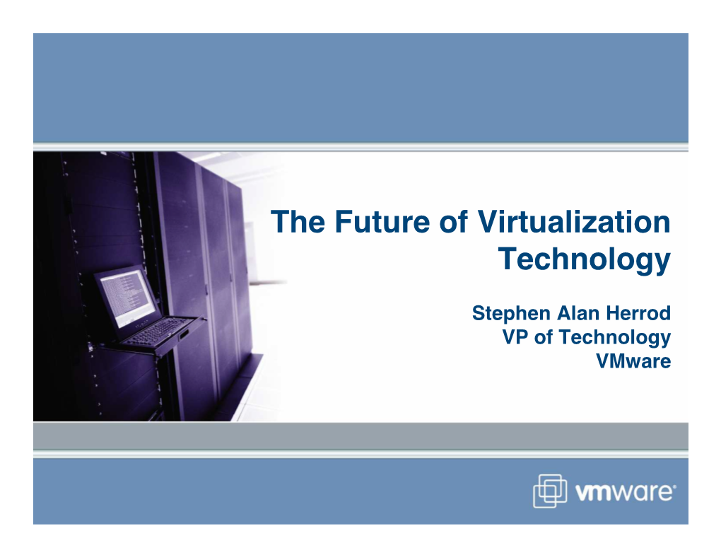 The Future of Virtualization Technology