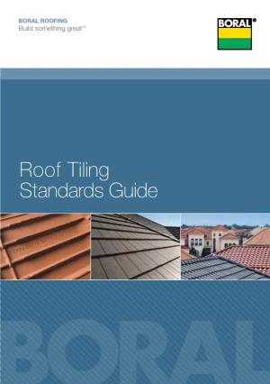 Roof Tiling Standards Guide Roof Tiling Standards Guide FEBRUARY 2013 Contents