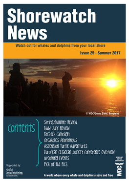 Contents BWW June Review Bycatch Campaign Orcaholics Anonymous Ascension Turtle Adventures European Cetacean Society Conference Overview Upcoming Events