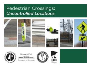 Pedestrian Crossings: Uncontrolled Locations