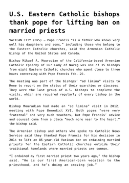 U.S. Eastern Catholic Bishops Thank Pope for Lifting Ban on Married Priests