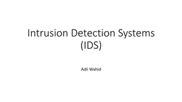 Intrusion Detection Systems (IDS)