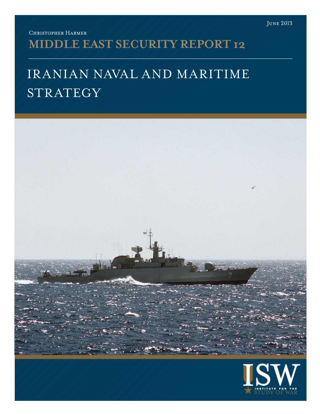 Iranian Naval and Maritime Strategy Cover Photo: a Starboard Beam View of Iranian Alvand Class Frigate Underway