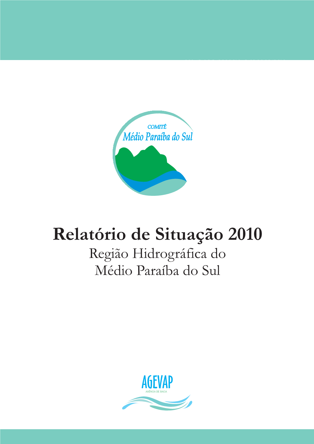 Relatório De Situação 2010 Região Hidrográfica Do Médio Paraíba Do Sul