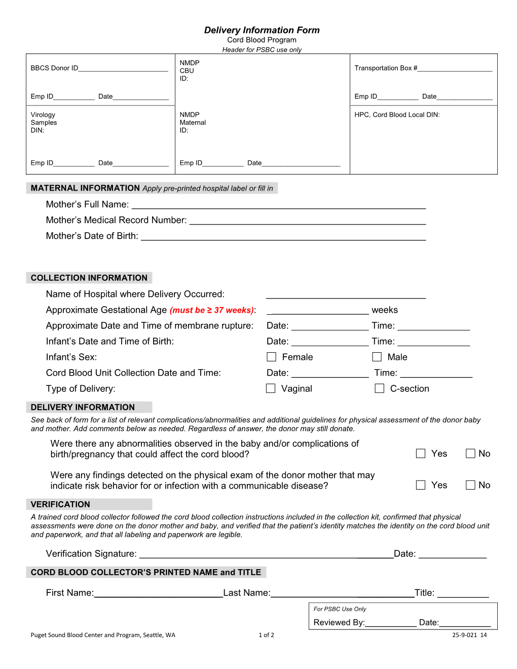 Delivery Information Form Cord Blood Program Header for PSBC Use Only NMDP BBCS Donor ID______CBU Transportation Box #______ID