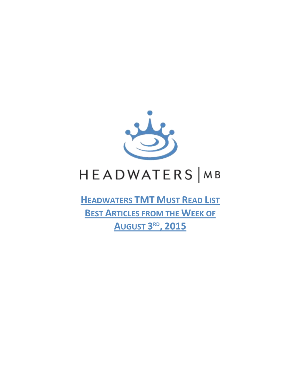 Headwaters Tmt Must Read List Best Articles from the Week of August 3Rd, 2015