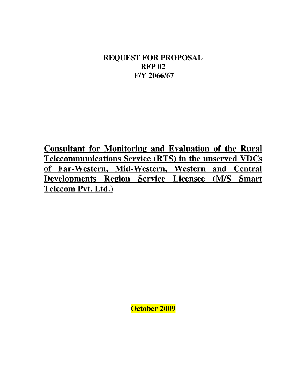 (RTS) in the Unserved Vdcs of Far-Western, Mid-Western, Western and Central Developments Region Service Licensee (M/S Smart Telecom Pvt