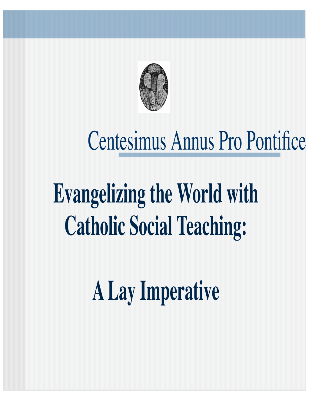 Centesimus Annus Pro Pontifice Evangelizing The