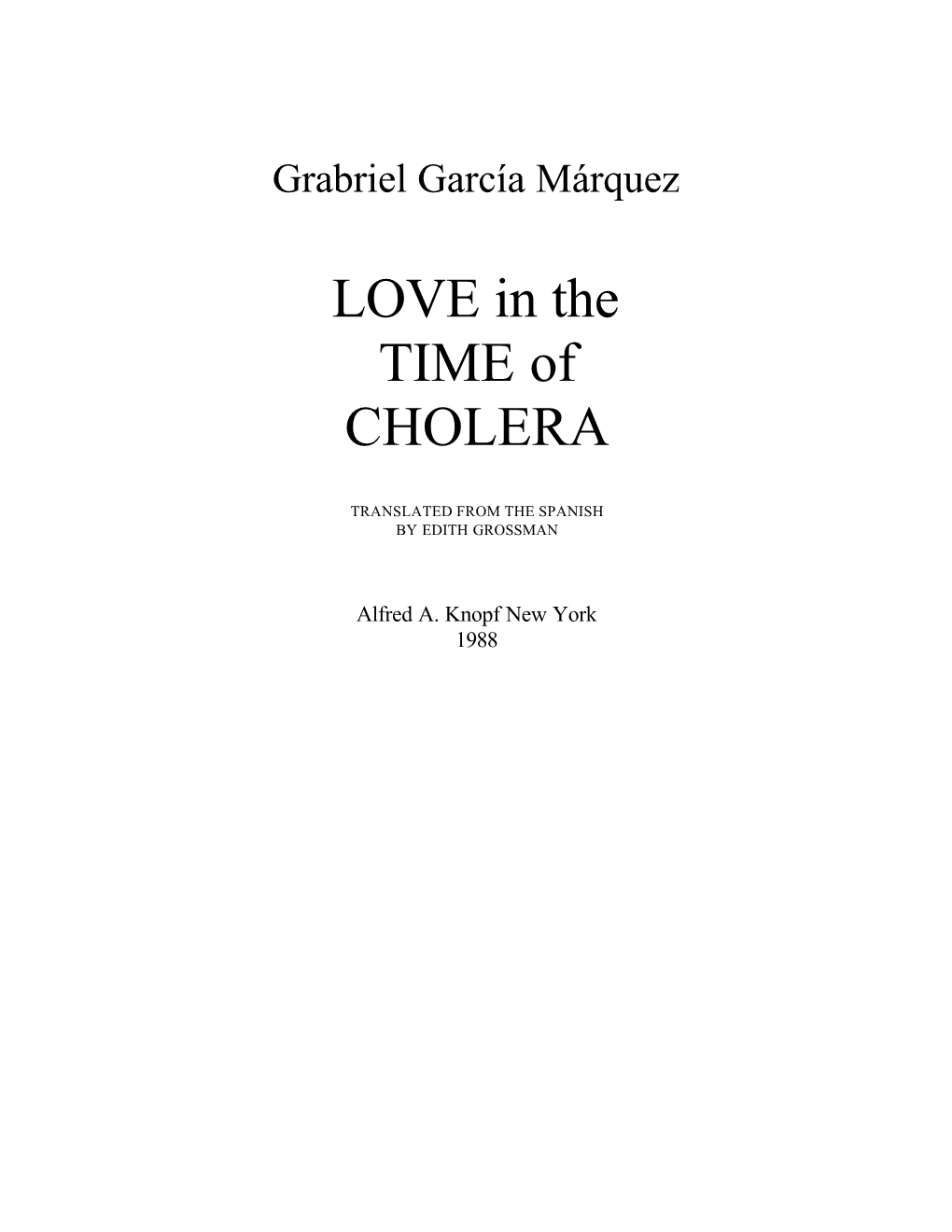 LOVE in the TIME of CHOLERA