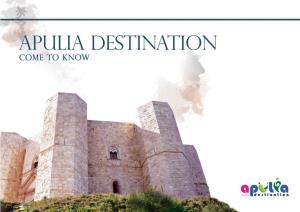 Apulia Destination | 1 Founded in Puglia in August 2013, Apulia Destination Is a Tour Operator Based in Bisceglie