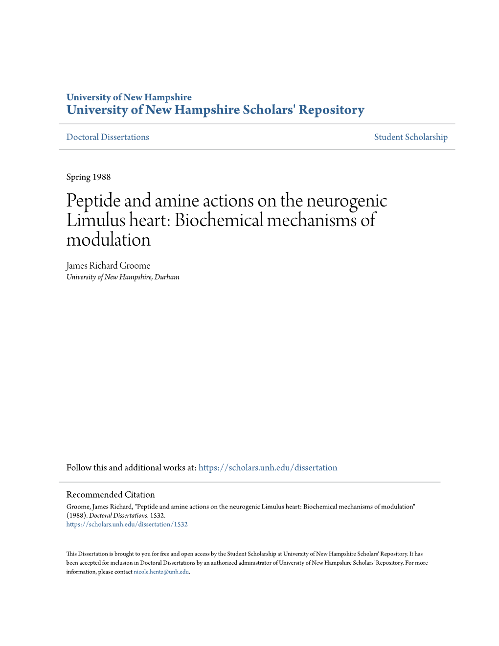 Peptide and Amine Actions on the Neurogenic Limulus Heart: Biochemical Mechanisms of Modulation James Richard Groome University of New Hampshire, Durham