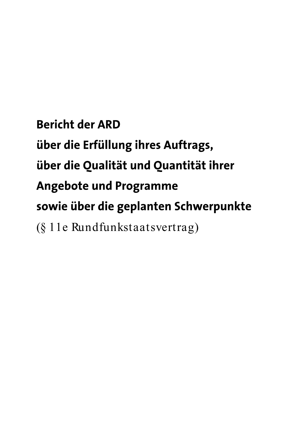 Bericht Der ARD Über Die Erfüllung Ihres Auftrags, Über Die Qualität Und