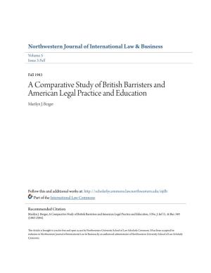 A Comparative Study of British Barristers and American Legal Practice and Education Marilyn J