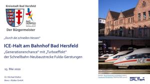 ICE-Halt Am Bahnhof Bad Hersfeld „Generationenchance“ Mit „Turboeffekt“ Der Schnellbahn-Neubaustrecke Fulda-Gerstungen