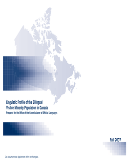 Linguistic Profile of the Bilingual Visible Minority Population in Canada Prepared for the Office of the Commissioner of Official Languages