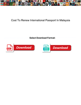 Cost to Renew International Passport in Malaysia