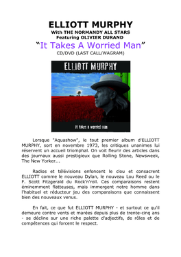 ELLIOTT MURPHY with the NORMANDY ALL STARS Featuring OLIVIER DURAND “It Takes a Worried Man” CD/DVD (LAST CALL/WAGRAM)
