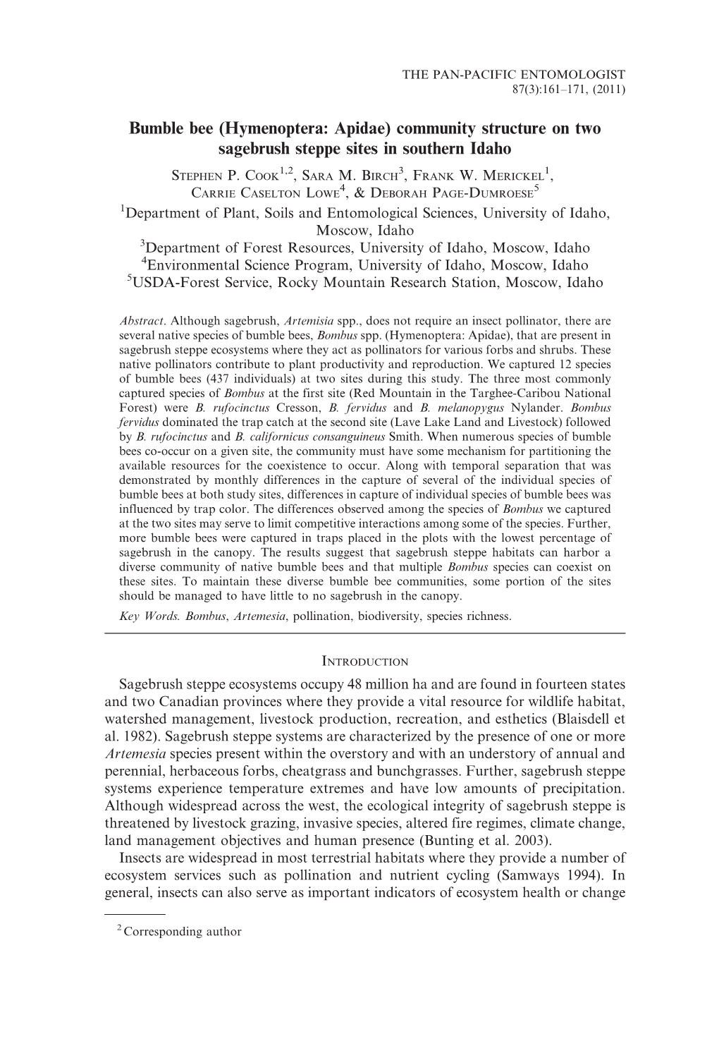 Bumble Bee (Hymenoptera: Apidae) Community Structure on Two Sagebrush Steppe Sites in Southern Idaho 1,2 3 1 STEPHEN P