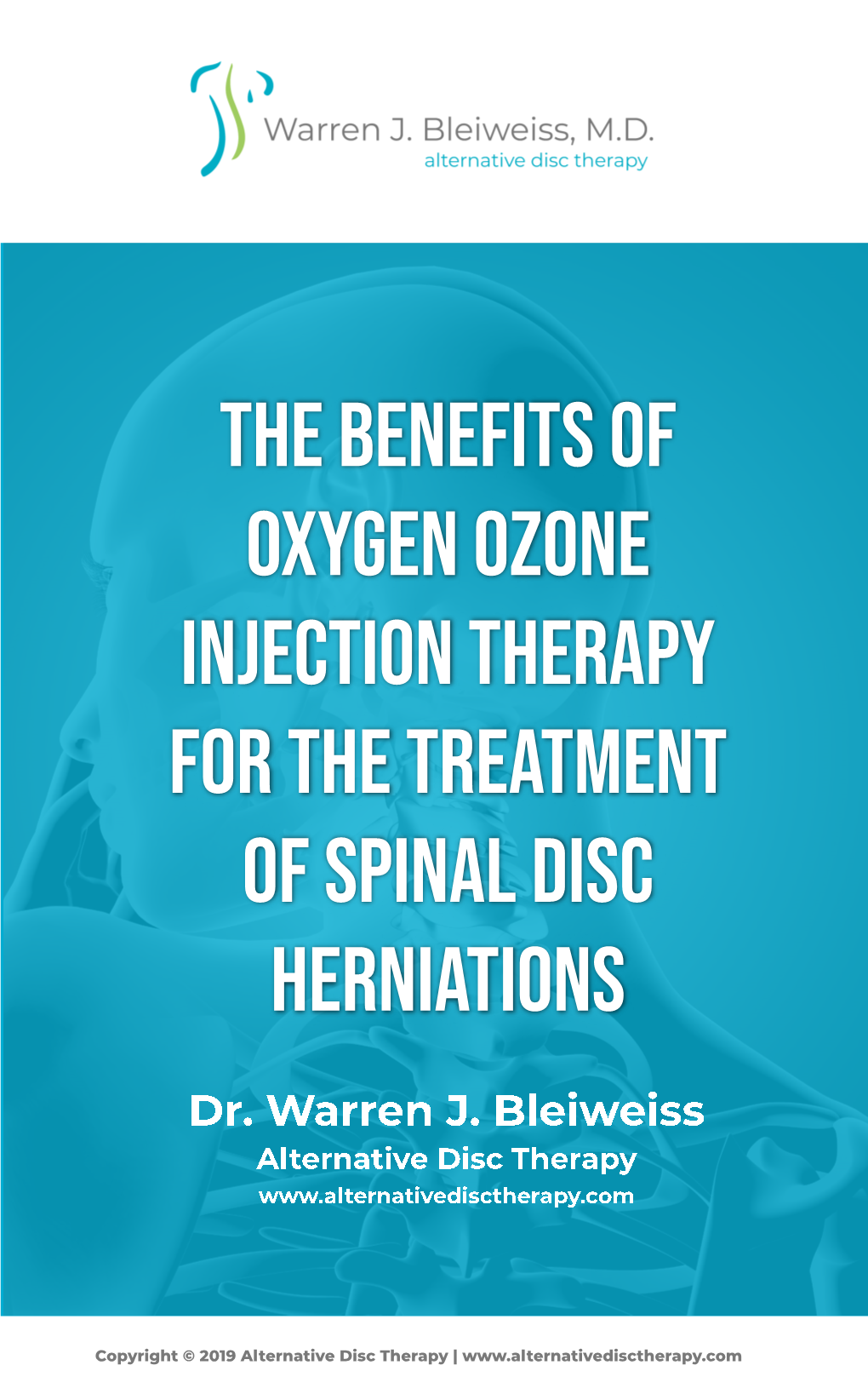 The Benefits of Oxygen Ozone Injection Therapy for the Treatment of Spinal Disc Herniations