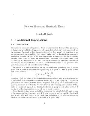 Notes on Elementary Martingale Theory 1 Conditional Expectations