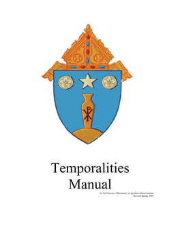 Temporalities Manual for the Diocese of Beaumont, Its Parishes/Schools/Entities Revised Spring, 2005