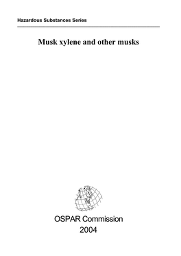 Musk Xylene and Other Musks OSPAR Commission 2004