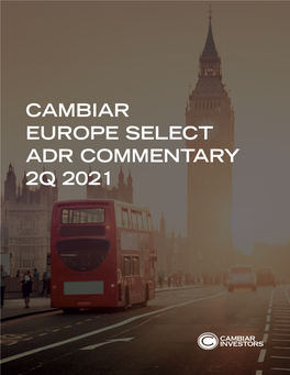 Cambiar Europe Select Adr Commentary 2Q 2021 Market Review