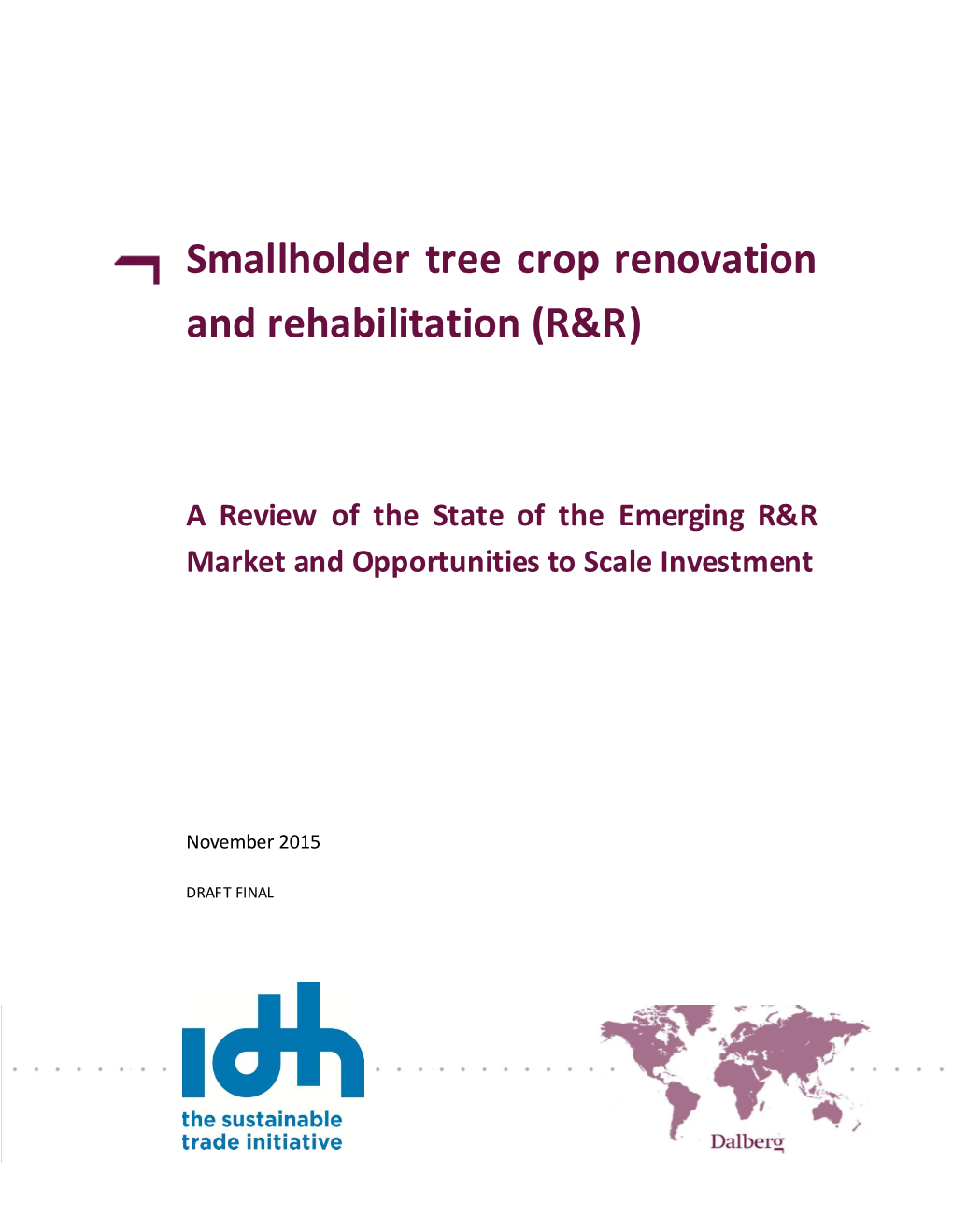 Smallholder Tree Crop Renovation and Rehabilitation
