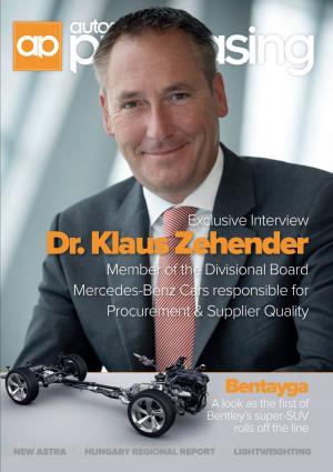 Dr. Klaus Zehender Member of the Divisional Board Mercedes-Benz Cars Responsible for Procurement & Supplier Quality