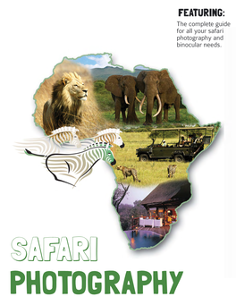 FEATURING: the Complete Guide for All Your Safari Photography and Binocular Needs