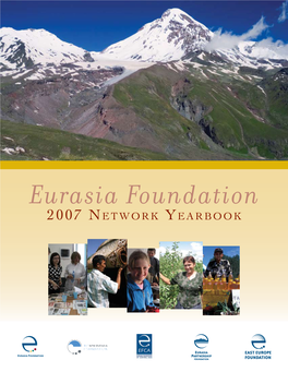 Eurasia Partnership Foundation (Caucasus), East Europe Foundation (Ukraine, Belarus, Moldova) and Eurasia Foundation (United States)