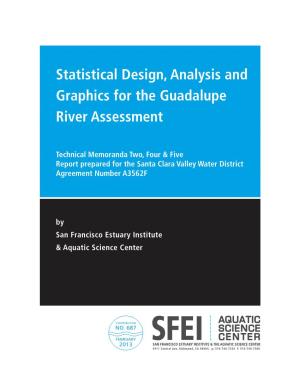 Statistical Design, Analysis and Graphics for the Guadalupe River Assessment