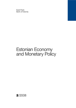 Estonian Economy and Monetary Policy