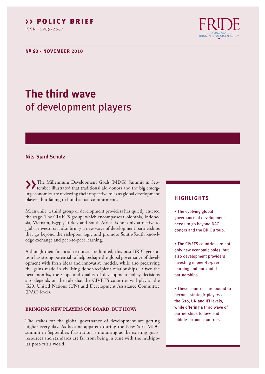 The Third Wave of Development Players