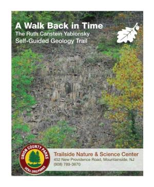 A Walk Back in Time the Ruth Canstein Yablonsky Self-Guided Geology Trail